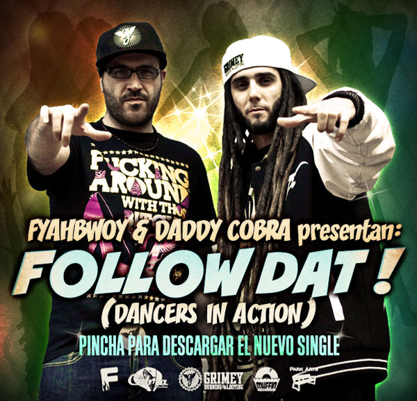 Swan Fyahbwoy y Daddy Cobra: Follow Dat